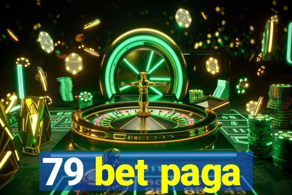 79 bet paga